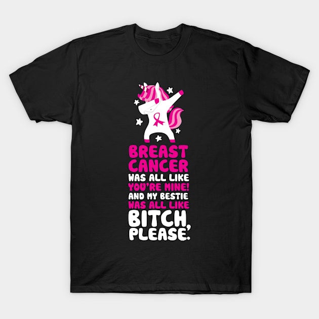 Breast Cancer My Bestie Best Friend Support Unicorn T-Shirt by jomadado